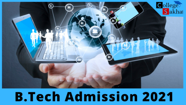 B.Tech Admission 2021 | B.Tech Admission Open | CollegeSakha