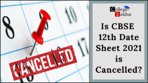 Read more about the article Is CBSE 12th Date Sheet 2021 is Cancelled?