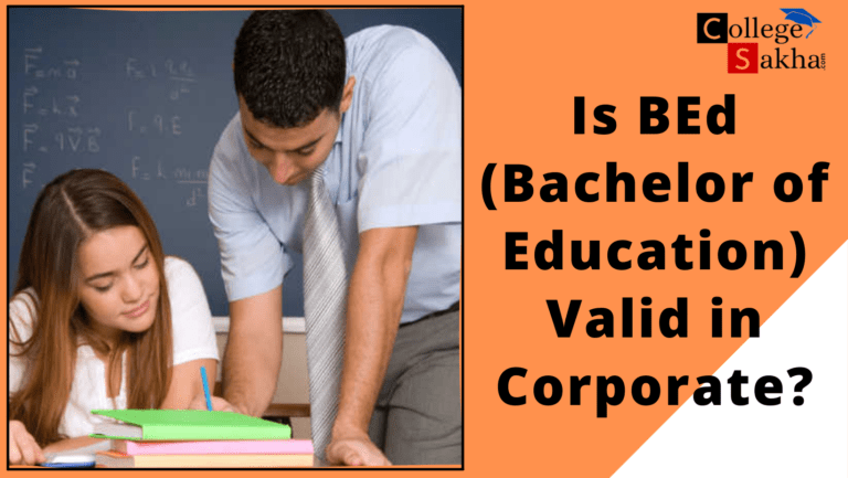 Read more about the article Is B.Ed (Bachelor of Education) valid in Corporate?